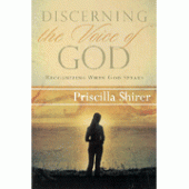 Discerning the Voice of God: How to Recognize When God Speaks By Priscilla Shirer 